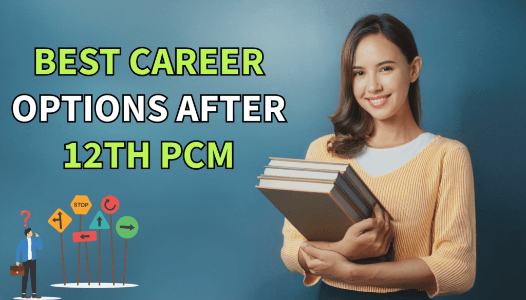 Career options after 12th PCM