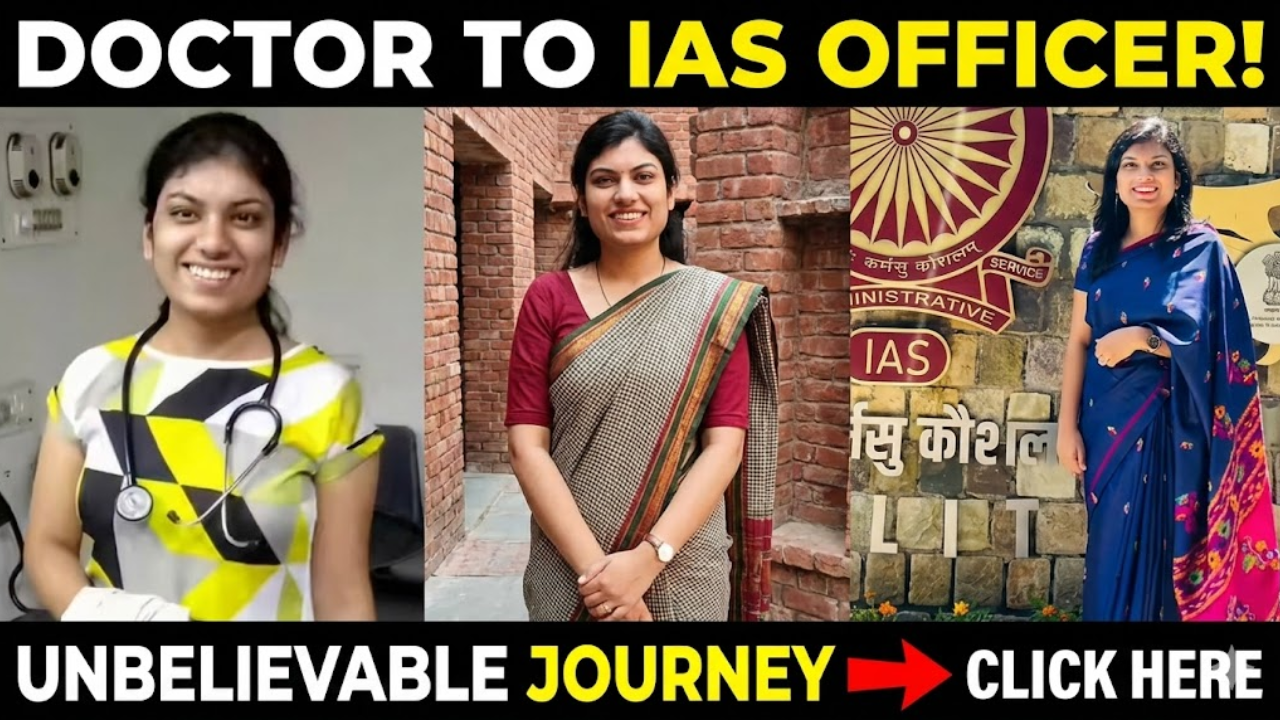 MBBS Doctor से IAS Officer बनने तक का सफ़र (UPSC Success Story)