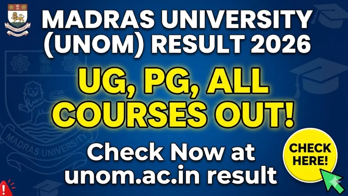 Madras University Result 2026 (Out) - Check UNOM UG/PG Marks @ unom.ac.in