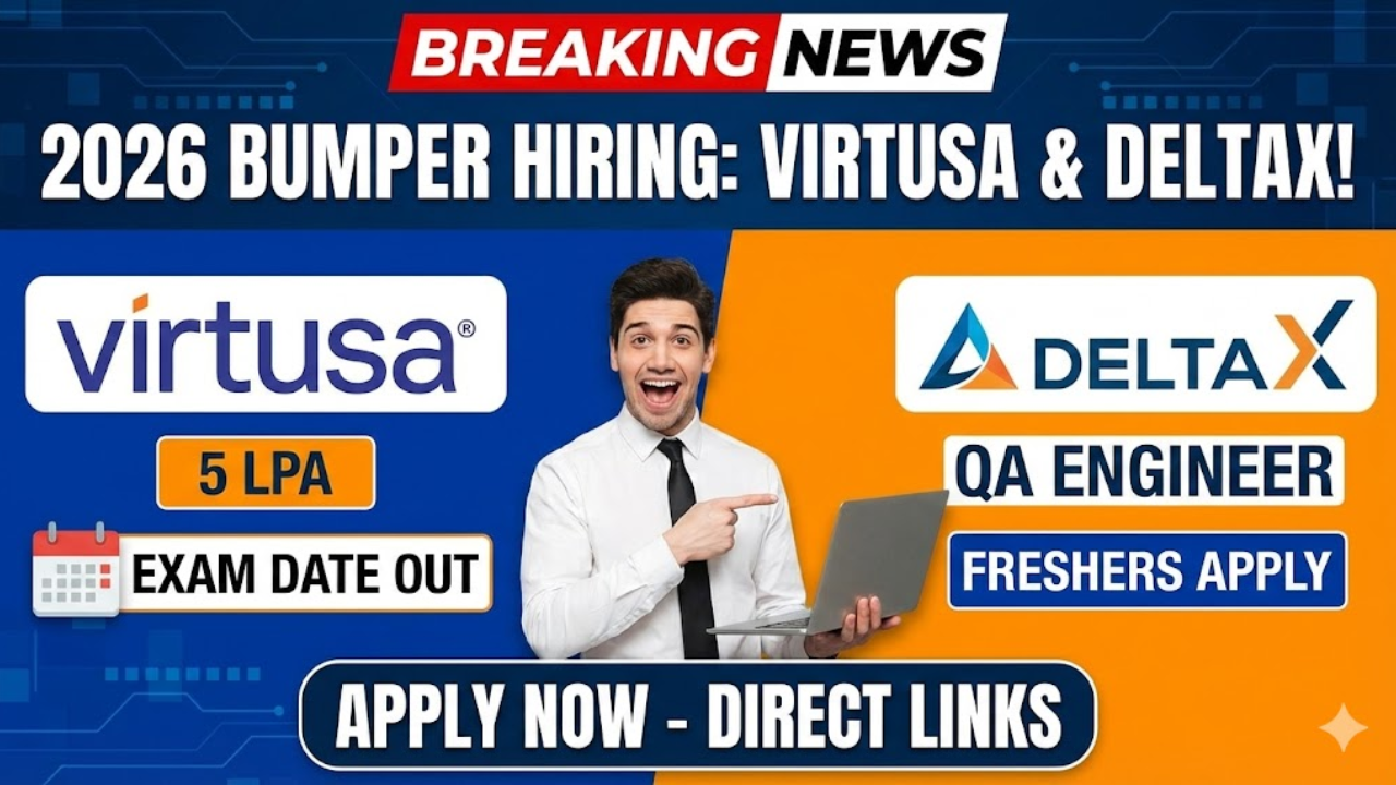 Virtusa & DeltaX ने निकाली बंपर भर्ती! Exam Date Out