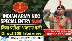 Direct Lieutenant! Indian Army NCC Special Entry Men -124th: बिना परीक्षा अफसर बनें