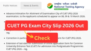 CUET PG Exam City Slip 2026 (Out): NTA Advance Intimation Link